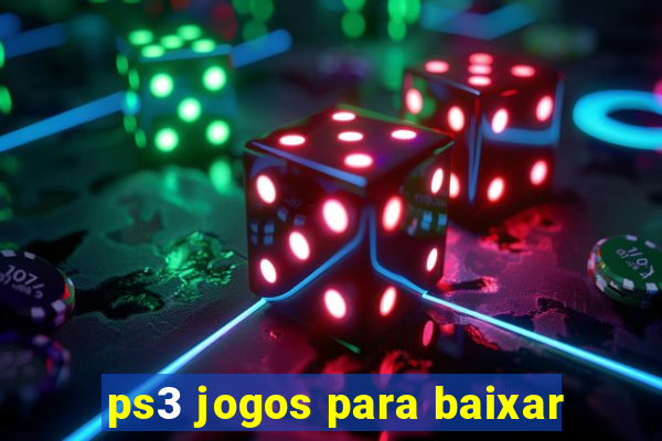 ps3 jogos para baixar